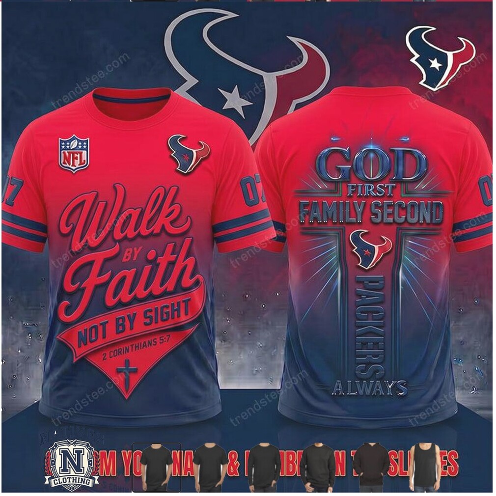 Houston Texans God First Walk By Faith Cross T Shirt Houston Texans God First Walk By Faith Cross T Shirt