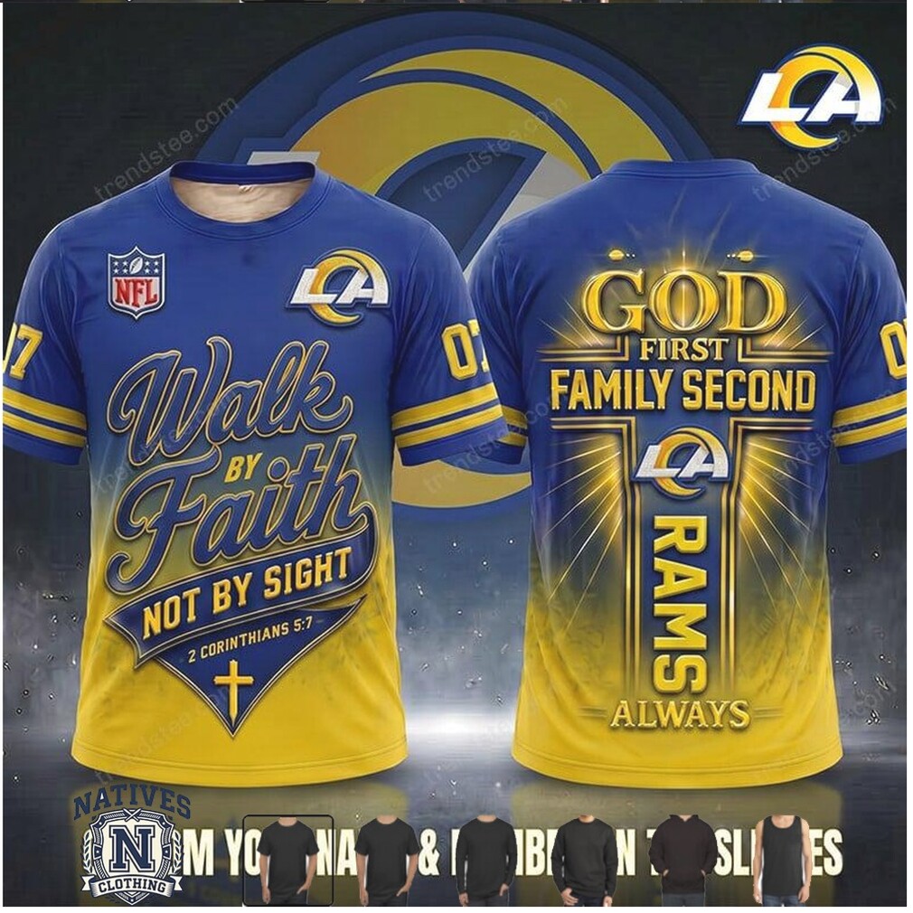 Los Angeles Rams God First Walk By Faith Cross T Shirt Los Angeles Rams God First Walk By Faith Cross T Shirt
