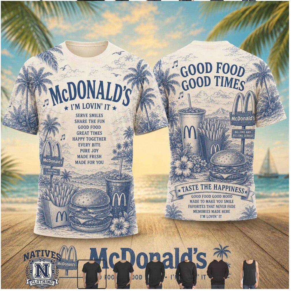 McDonald Im Lovin It Good Food Tropical Beach T Shirt McDonald Im Lovin It Good Food Tropical Beach T Shirt