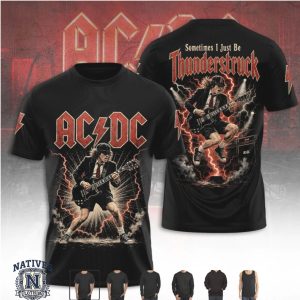 Ac Dc Sometimes I Just Be Thunderstruck Rock T Shirt