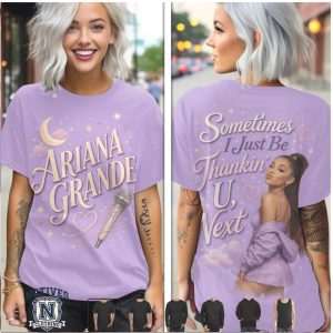 Ariana Grande Sometimes I Just Be Thankin U Next T Shirt
