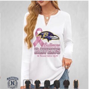 Baltimore Ravens Breast Cancer Awareness Never Give Up T Shirt