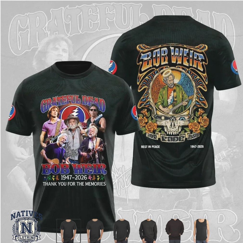 Bob Weir Grateful Dead Founding Member Rest In Peace T Shirt Bob Weir Grateful Dead Founding Member Rest In Peace T Shirt