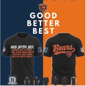 Chicago Bears Football Good Better Best Motivational T Shirt