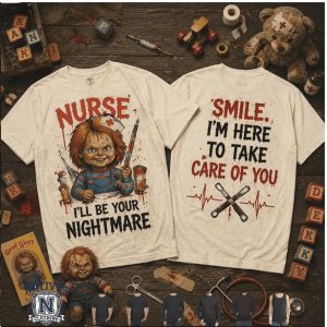 Chucky Nurse Smile I Am Here To Take Care Of You Horror T Shirt
