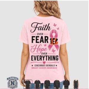Cincinnati Bengals Faith Over Fear Breast Cancer Awareness T Shirt
