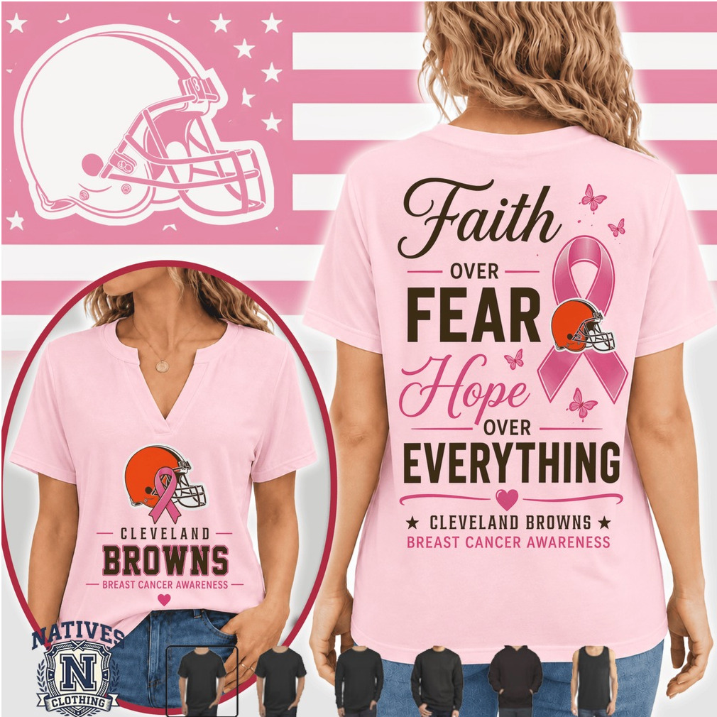 Cleveland Browns Faith Over Fear Breast Cancer Awareness T Shirt Cleveland Browns Faith Over Fear Breast Cancer Awareness T Shirt