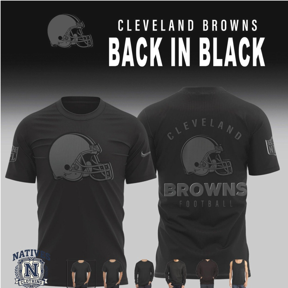 Cleveland Browns Football Helmet Back In Black T Shirt Cleveland Browns Football Helmet Back In Black T Shirt