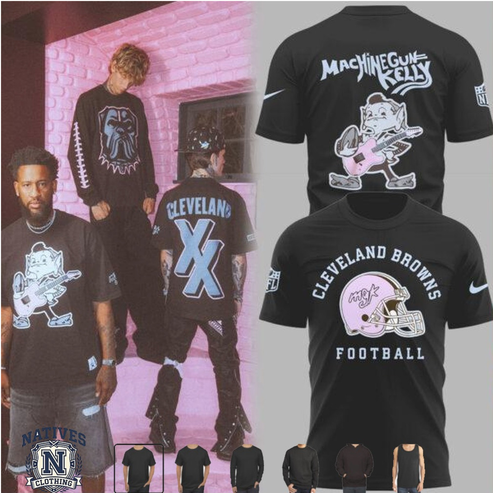 Cleveland Browns Machine Gun Kelly Football T Shirt Cleveland Browns Machine Gun Kelly Football T Shirt