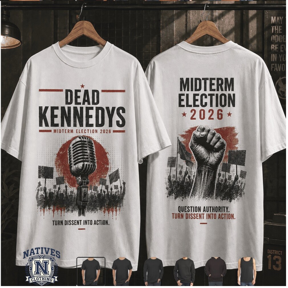 Dead Kennedys Midterm Election 2026 Punk Rock Dissent Action T Shirt Dead Kennedys Midterm Election 2026 Punk Rock Dissent Action T Shirt
