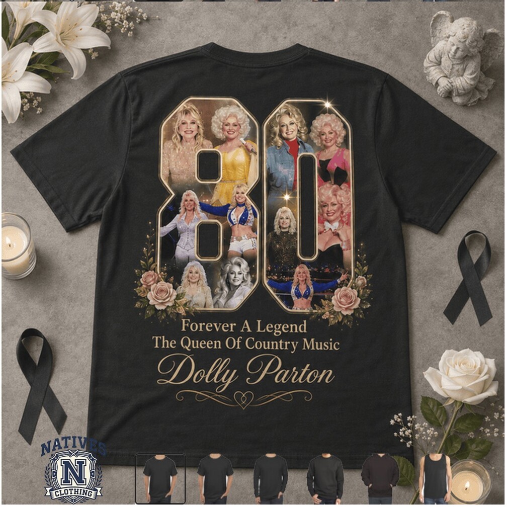 Dolly Parton 80th Birthday In Memory Forever A Legend T Shirt Dolly Parton 80th Birthday In Memory Forever A Legend T Shirt