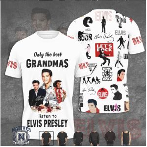 Elvis Presley Only The Best Grandmas Listen White T Shirt