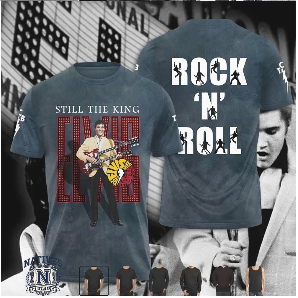 Elvis Presley Still The King Rock And Roll Vintage Dark Grey T Shirt Elvis Presley Still The King Rock And Roll Vintage Dark Grey T Shirt