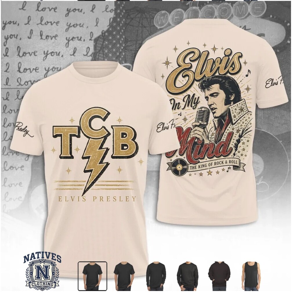 Elvis Presley TCB In My Mind The King Of Rock And Roll Beige T Shirt Elvis Presley TCB In My Mind The King Of Rock And Roll Beige T Shirt