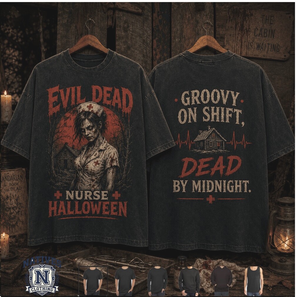 Evil Dead Nurse Halloween Groovy Dead By Midnight T Shirt Evil Dead Nurse Halloween Groovy Dead By Midnight T Shirt