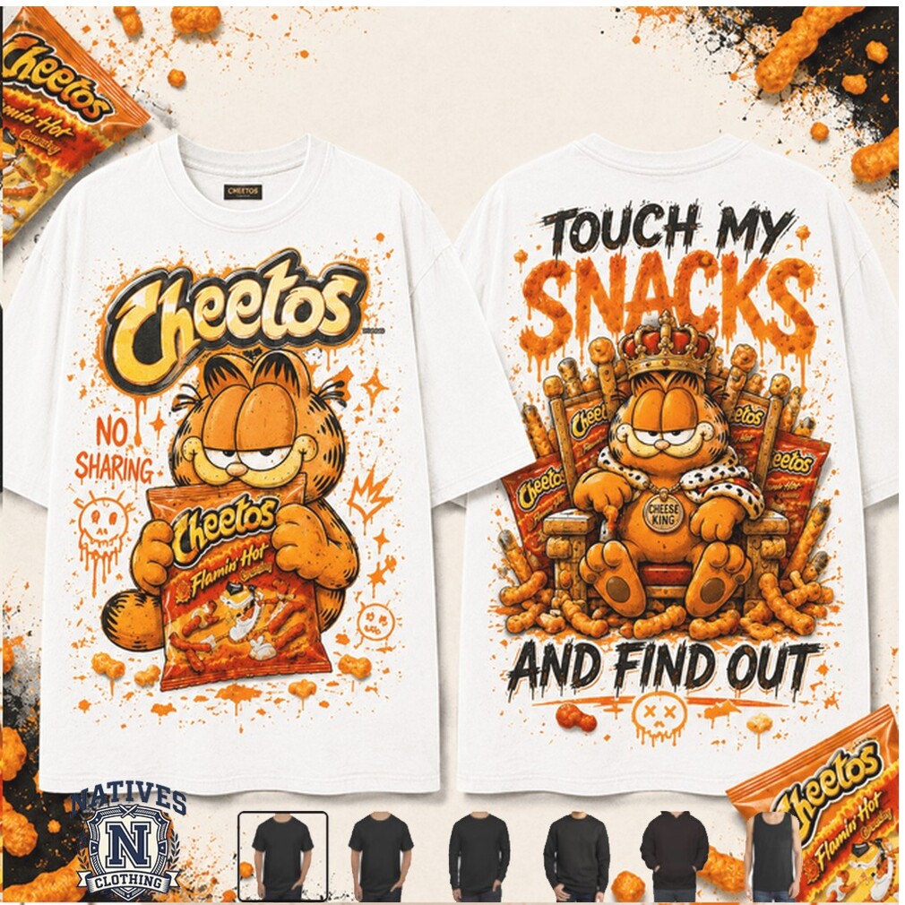 Garfield Cheetos Touch My Snacks And Find Out Funny Graphic T Shirt Garfield Cheetos Touch My Snacks And Find Out Funny Graphic T Shirt