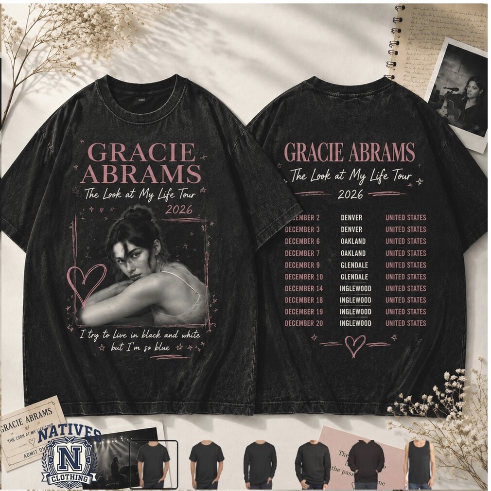 Gracie Abrams The Look At My Life Tour Concert T Shirt Gracie Abrams The Look At My Life Tour Concert T Shirt