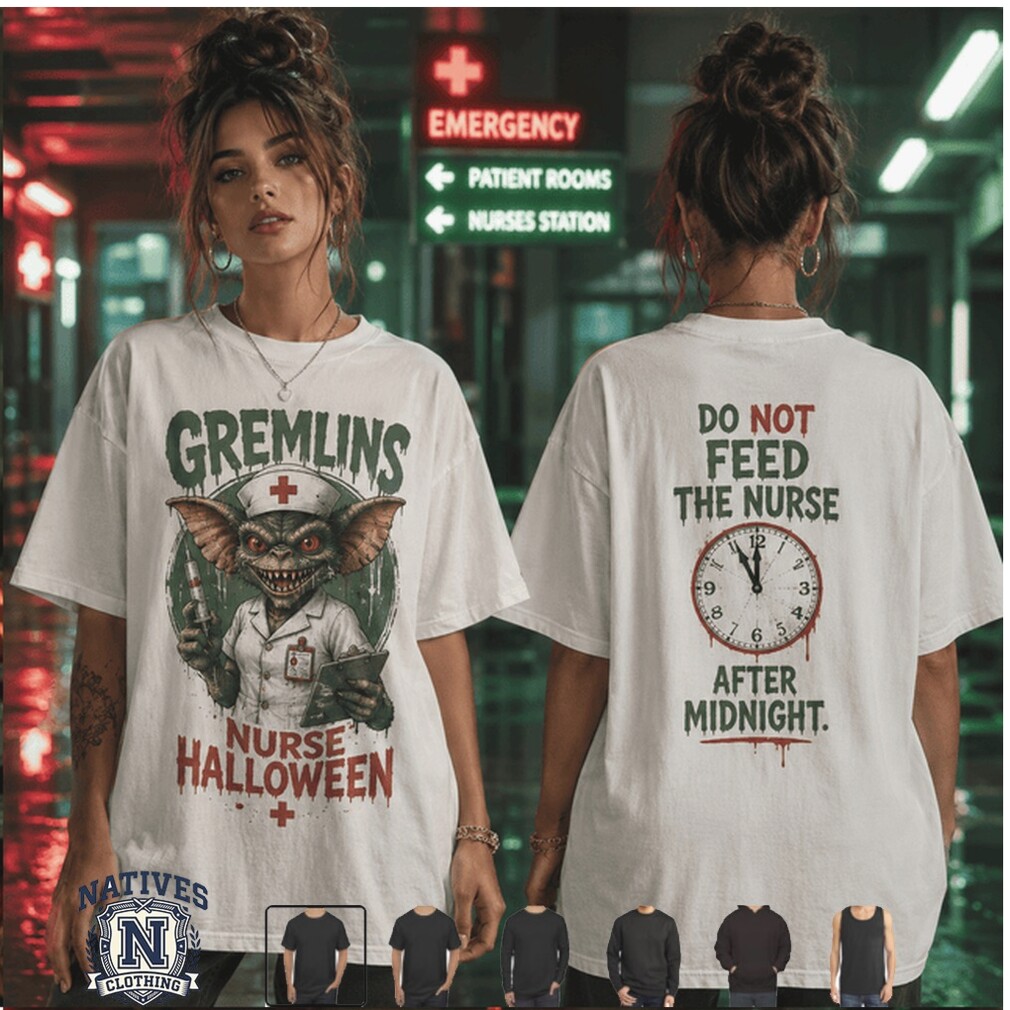 Gremlins Nurse Halloween Do Not Feed The Nurse After Midnight T Shirt Gremlins Nurse Halloween Do Not Feed The Nurse After Midnight T Shirt