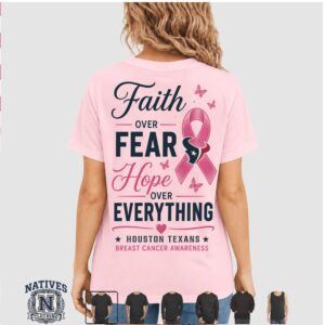 Houston Texans Faith Over Fear Breast Cancer Awareness T Shirt