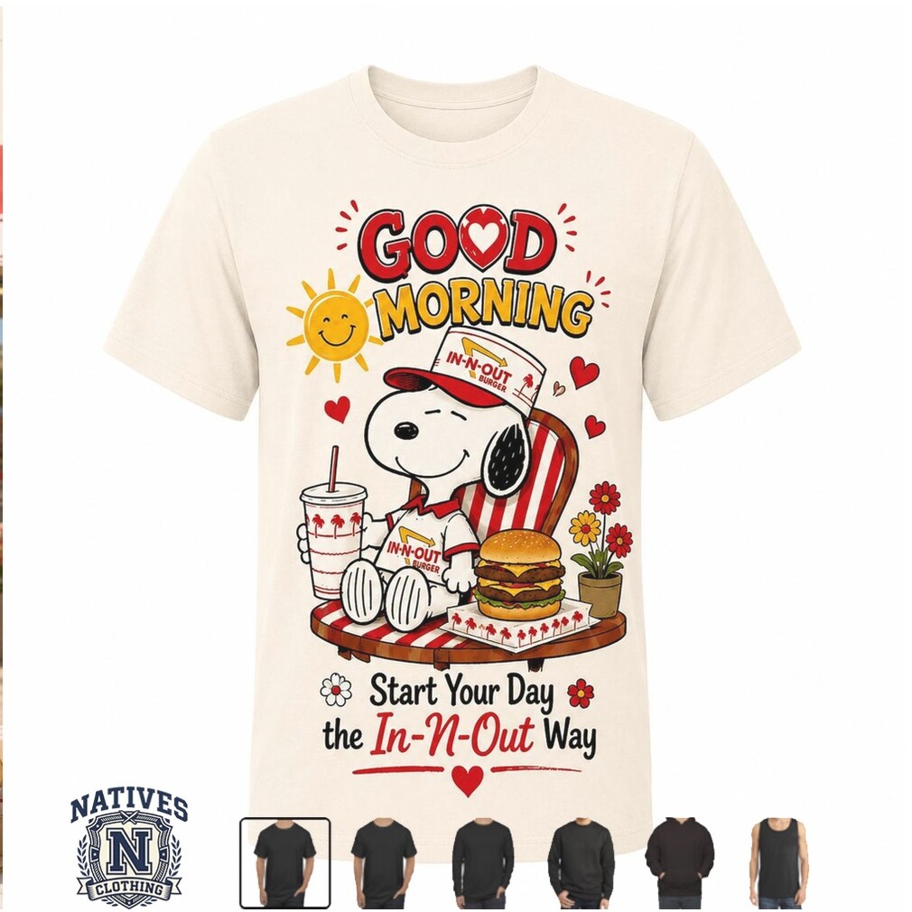 In N Out Burger Snoopy Good Morning Double Doubles T Shirt In N Out Burger Snoopy Good Morning Double Doubles T Shirt