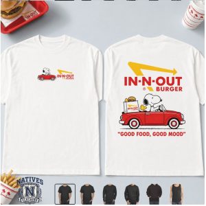 In N Out Burger Snoopy Red Car Good Food Good Mood T Shirt