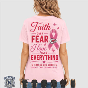 Kansas City Chiefs Football Faith Over Fear Breast Cancer Awareness T Shirt