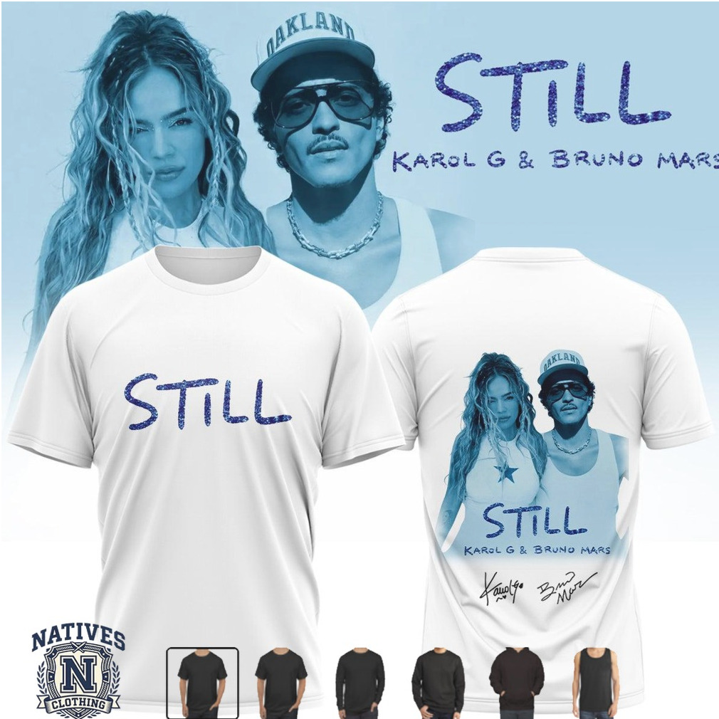 Karol G And Bruno Mars Still Music Collaboration T Shirt Karol G And Bruno Mars Still Music Collaboration T Shirt