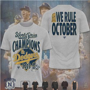 LA Dodgers World Series Champions 2025 We Rule October T Shirt