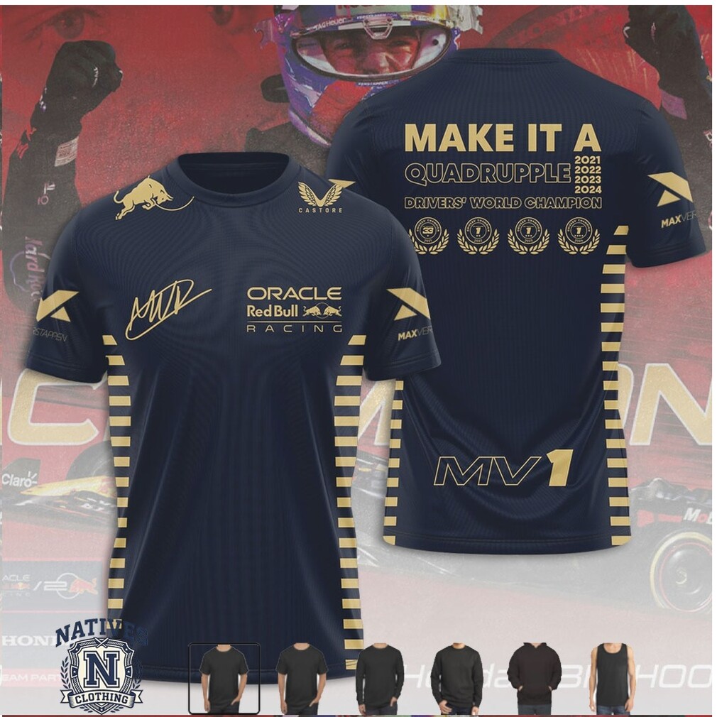Max Verstappen Red Bull Make It A Quadruple MV1 T Shirt Max Verstappen Red Bull Make It A Quadruple MV1 T Shirt