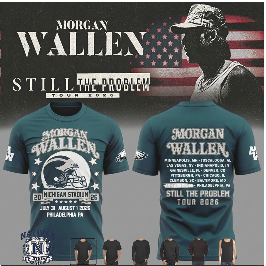 Morgan Wallen Still The Problem Tour 2026 Football T Shirt Morgan Wallen Still The Problem Tour 2026 Football T Shirt
