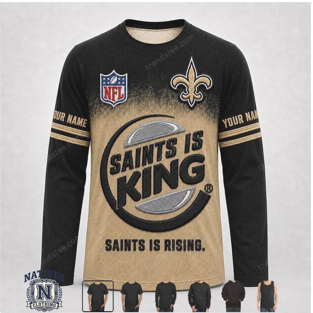 New Orleans Saints Custom Name Saints Is King Graphic Apparel New Orleans Saints Custom Name Saints Is King Graphic Apparel