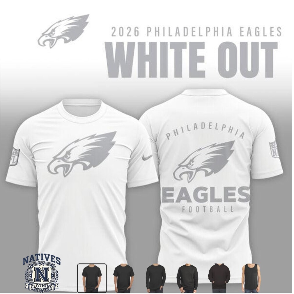 Philadelphia Eagles Football Team Logo White Out 2026 T Shirt Philadelphia Eagles Football Team Logo White Out 2026 T Shirt