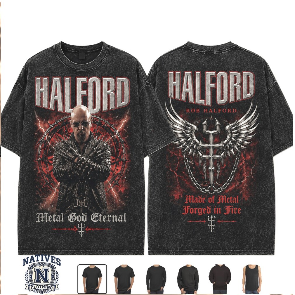Rob Halford Metal God Eternal Forged In Fire Heavy Metal T Shirt Rob Halford Metal God Eternal Forged In Fire Heavy Metal T Shirt