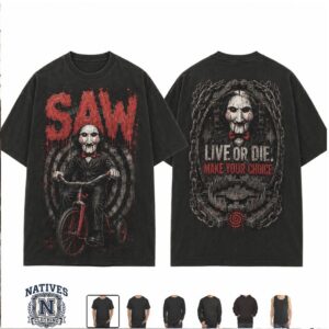 Saw Movie Billy Puppet Live Or Die Make Your Choice T Shirt