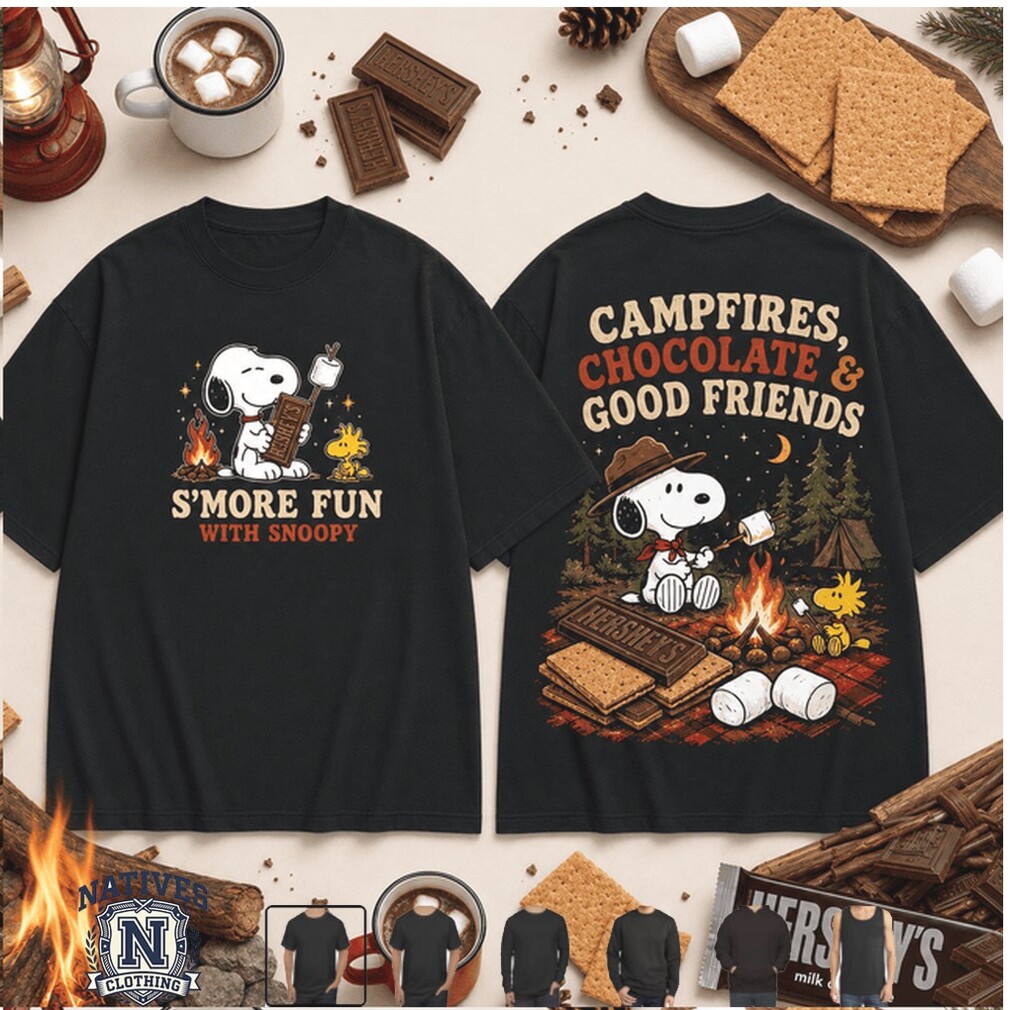 Snoopy Campfires Chocolate Good Friends Smore Fun T Shirt Snoopy Campfires Chocolate Good Friends Smore Fun T Shirt