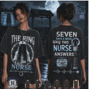 The Ring Nurse Halloween Seven Days A Week This Nurse Answers T Shirt