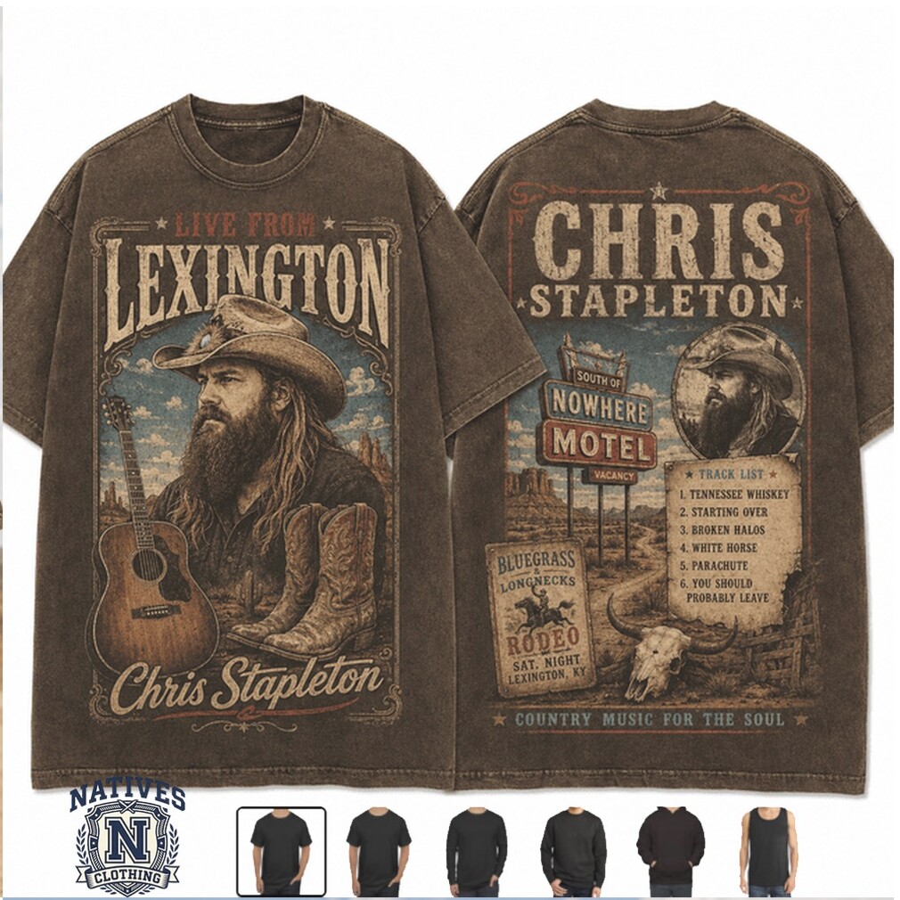 Chris Stapleton Live From Lexington Country Music T Shirt Chris Stapleton Live From Lexington Country Music T Shirt