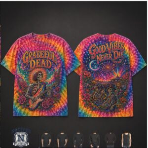 Grateful Dead Good Vibes Never Die Tie Dye T Shirt