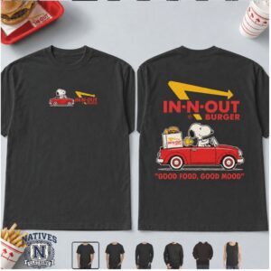 In N Out Burger Snoopy Red Car Good Food T Shirt