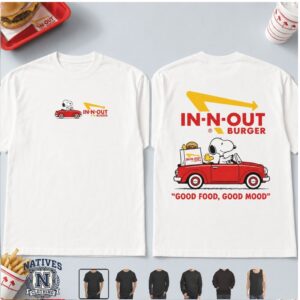 In N Out Burger Snoopy Red Car Good Food T Shirt